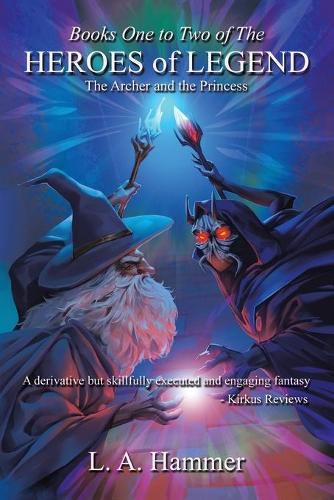 Cover image for Books One to Two of the Heroes of Legend: The Archer and the Princess