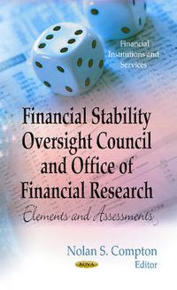 Cover image for Financial Stability Oversight Council & Office of Financial Research: Elements & Assessments