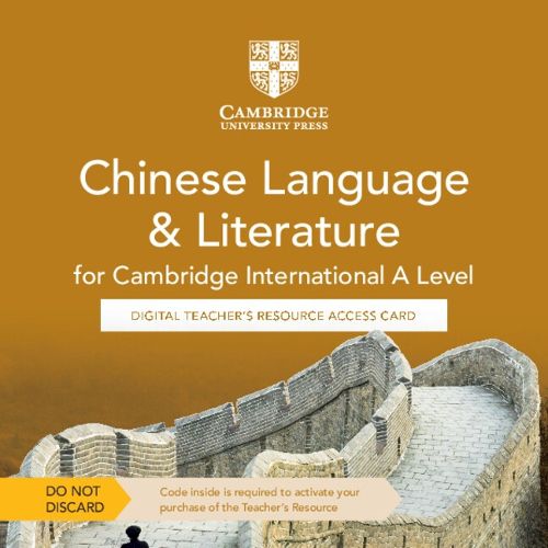 Cover image for Cambridge International A Level Chinese Language & Literature Digital Teacher's Resource Access Card