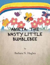 Cover image for Anieta: The Nasty Little Bumblebee