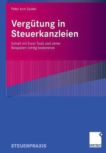 Vergutung in Steuerkanzleien: Gehalt mit Excel Tools und vielen Beispielen richtig bestimmen