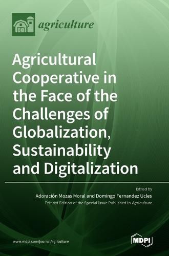 Cover image for Agricultural Cooperative in the Face of the Challenges of Globalization, Sustainability and Digitalization