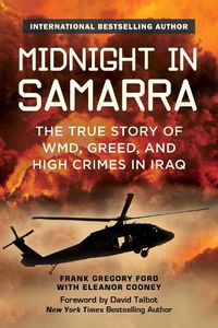 Cover image for Midnight in Samarra: The True Story of WMD, Greed, and High Crimes in Iraq