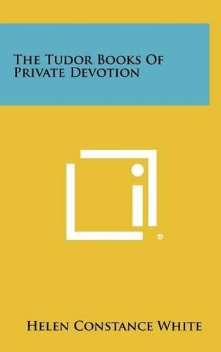 Cover image for The Tudor Books of Private Devotion