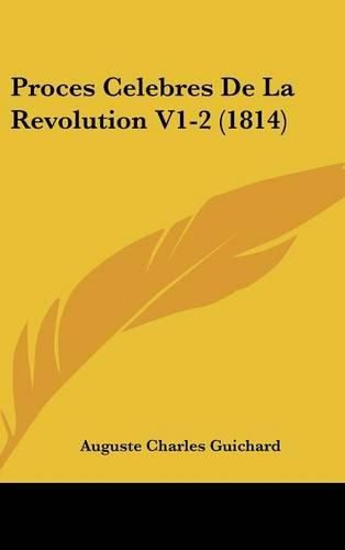 Proces Celebres de La Revolution V1-2 (1814)