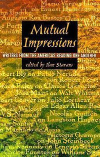 Cover image for Mutual Impressions: Writers from the Americas Reading One Another