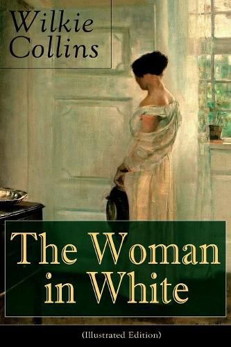 Cover image for The Woman in White (Illustrated Edition): Mystery Classic