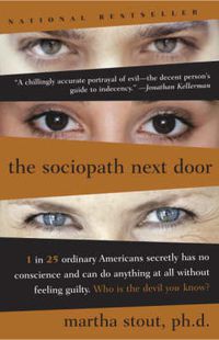Cover image for The Sociopath Next Door: The Ruthless Versus the Rest of Us