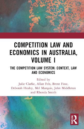 Competition Law and Economics in Australia, Volume I