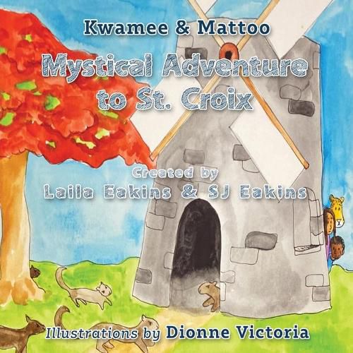 Cover image for Kwamee and Mattoo: Mystical Adventure to St. Croix