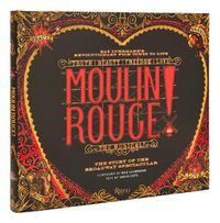Cover image for Moulin Rouge! The Musical: The Story of the Broadway Spectacular