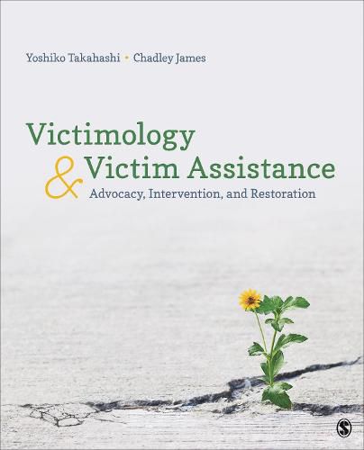 Victimology and Victim Assistance: Advocacy, Intervention, and Restoration