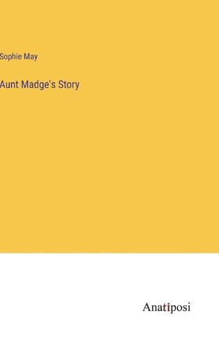 Cover image for Aunt Madge's Story