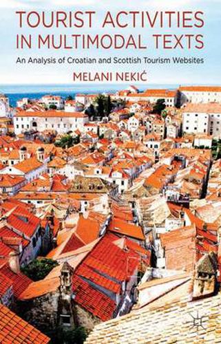 Cover image for Tourist Activities in Multimodal Texts: An Analysis of Croatian and Scottish Tourism Websites