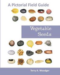 Cover image for Vegetable Seeds: A Pictorial Field Guide