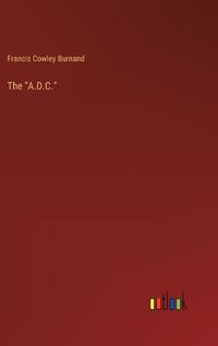 Cover image for The "A.D.C."