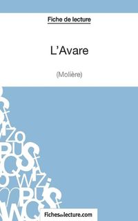 Cover image for L'Avare de Moliere (Fiche de lecture): Analyse complete de l'oeuvre
