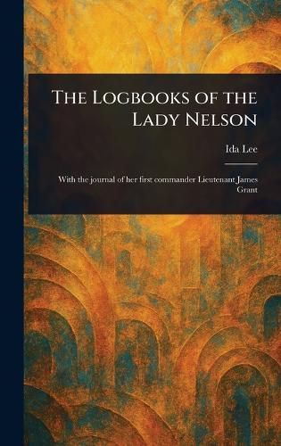 Cover image for The Logbooks of the Lady Nelson