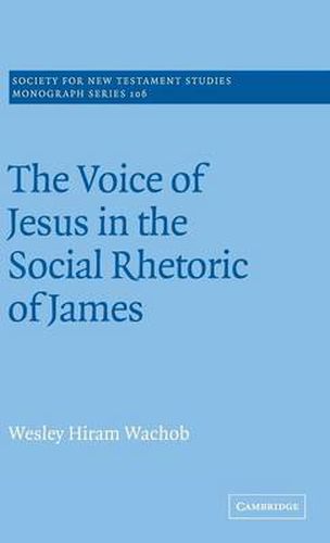 Cover image for The Voice of Jesus in the Social Rhetoric of James