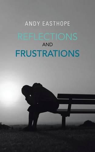 Cover image for REFLECTIONS And FRUSTRATIONS