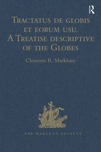 Cover image for Tractatus de globis et eorum usu. A Treatise descriptive of the Globes constructed by Emery Molyneux