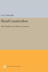 Cover image for Shot/Countershot: Film Tradition and Women's Cinema