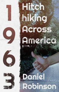 Cover image for Hitchhiking Across America: 1963