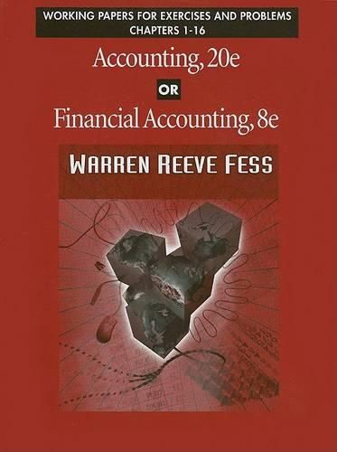 Cover image for Accounting, 20e or Financial Accounting, 8e: Working Papers for Exercises and Problems Chapters 1-16