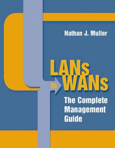 Cover image for LANs to WANs: The Complete Management Guide