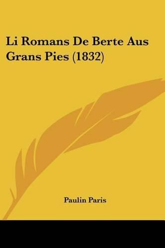 Cover image for Li Romans de Berte Aus Grans Pies (1832)