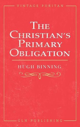 Cover image for The Christian's Primary Obligation