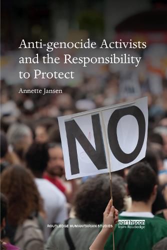 Cover image for Anti-genocide Activists and the Responsibility to Protect