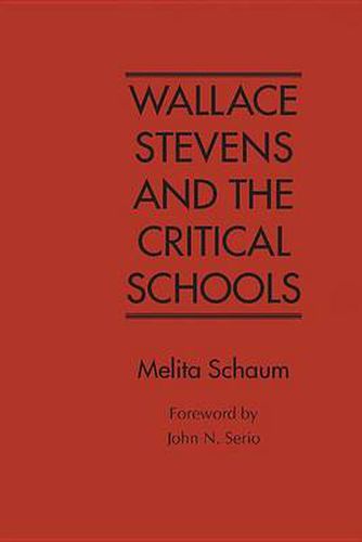 Wallace Stevens and the Critical Schools