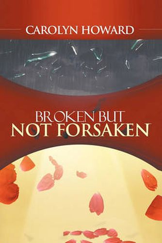 Cover image for Broken But Not Forsaken