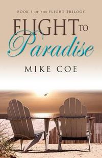 Cover image for Flight to Paradise: Flight Trilogy, Book 1