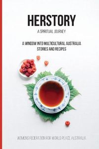 Cover image for Her Story: A spiritual journey: A window into Multicultural Australian - Stories and Recipes