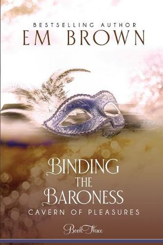 Cover image for Binding the Baroness: A BDSM Historical Romance