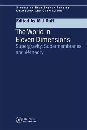 Cover image for The World in Eleven Dimensions: Supergravity, supermembranes and M-theory