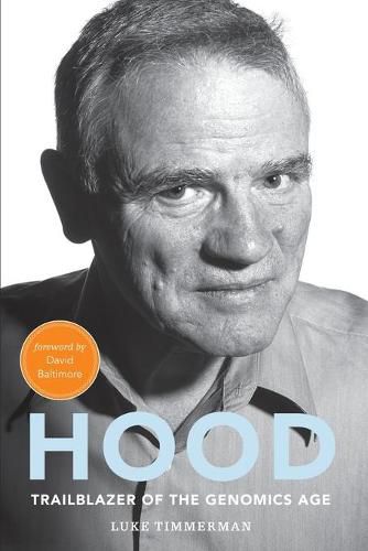 Hood: Trailblazer of the Genomics Age