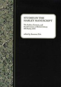 Cover image for Studies in the Harley Manuscript: The Scribes, Contents, and Social Contexts of British Library MS Harley 2253