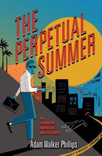 Cover image for The Perpetual Summer: A Chuck Restic Mystery