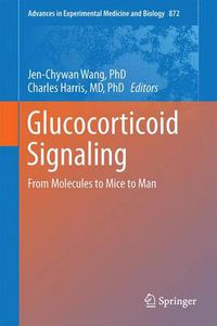 Cover image for Glucocorticoid Signaling: From Molecules to Mice to Man