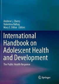 Cover image for International Handbook on Adolescent Health and Development: The Public Health Response