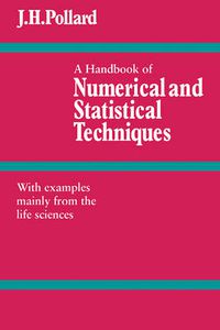 Cover image for A Handbook of Numerical and Statistical Techniques: With Examples Mainly from the Life Sciences