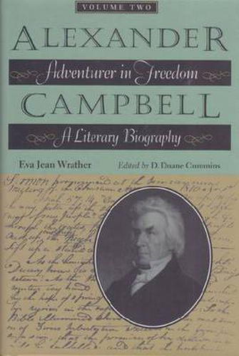 Cover image for Alexander Campbell v. 2: Adventurer in Freedom a Literary Biography