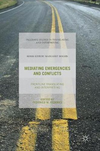 Cover image for Mediating Emergencies and Conflicts: Frontline Translating and Interpreting