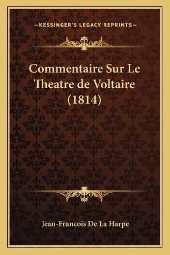 Commentaire Sur Le Theatre de Voltaire (1814)