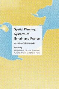 Cover image for Spatial Planning Systems of Britain and France: A Comparative Analysis