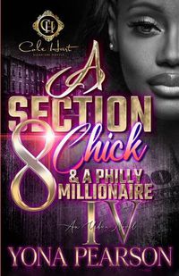 Cover image for A Section 8 Chick & A Philly Millionaire 4
