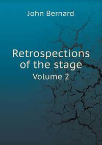 Cover image for Retrospections of the stage Volume 2